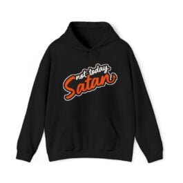 “Not Today Satan” Hooded –  Unisex Heavy Blend™ Hooded Sweatshirt