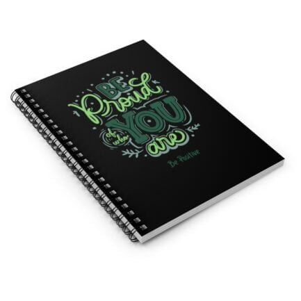 - "Be proud of who you are" Note Book - Be positive Spiral Notebook - Ruled Line - NoowAI Shop