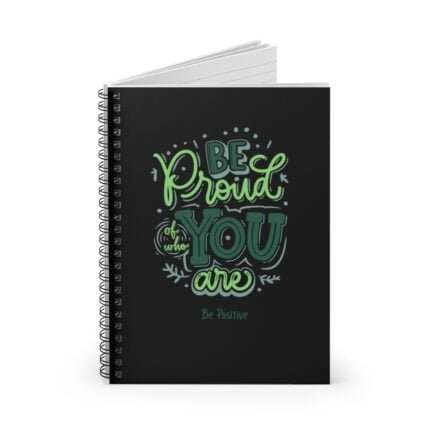 - "Be proud of who you are" Note Book - Be positive Spiral Notebook - Ruled Line - NoowAI Shop