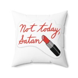 Not Today Satan Pillow – Spun Polyester Square Pillow with Not Today Stan Sticker